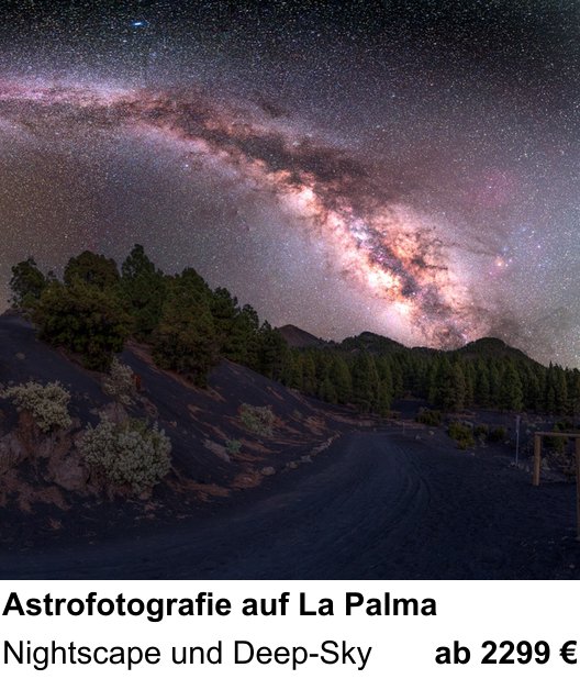 Technischer Foto-Workshop für Aufnahmen zu Astrofotografie auf La Palma: Nightscape und Deep-Sky