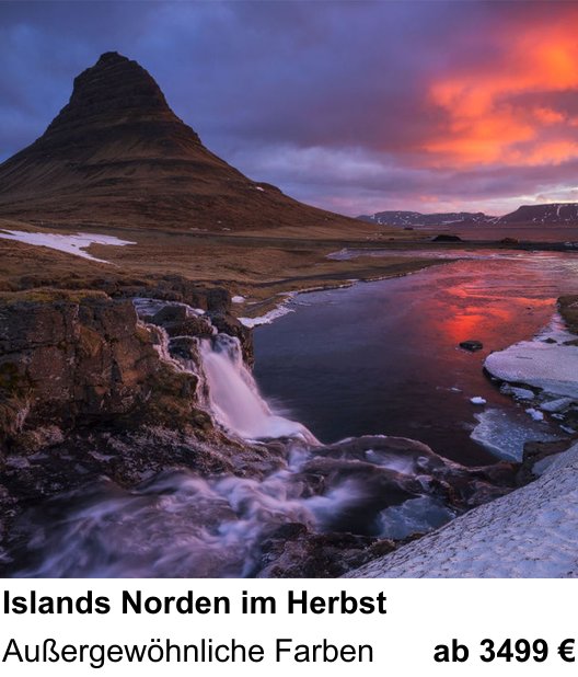 Technischer Foto-Workshop für Aufnahmen zu Islands Norden im Herbst: Außergewöhnliche Farben